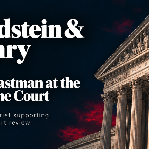 Goldstein and Henry brief — John Eastman at the Supreme Court, No. 26-336.